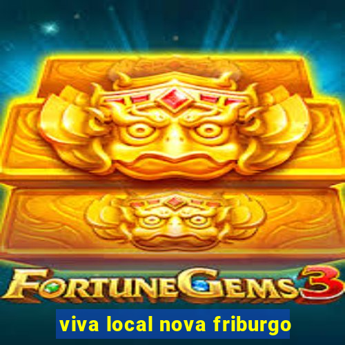 viva local nova friburgo